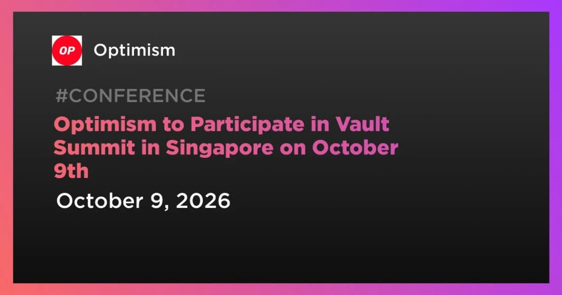 Optimism to Participate in Vault Summit in Singapore on October 9th