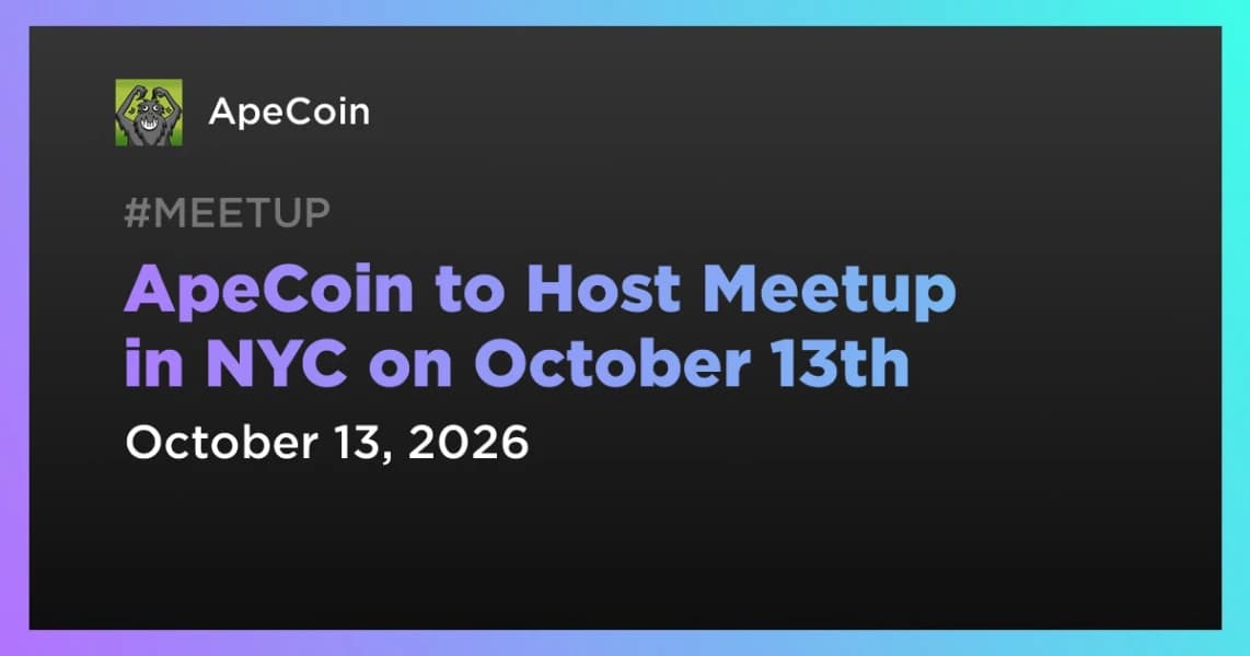 ApeCoin to Host Meetup in NYC on October 13th
