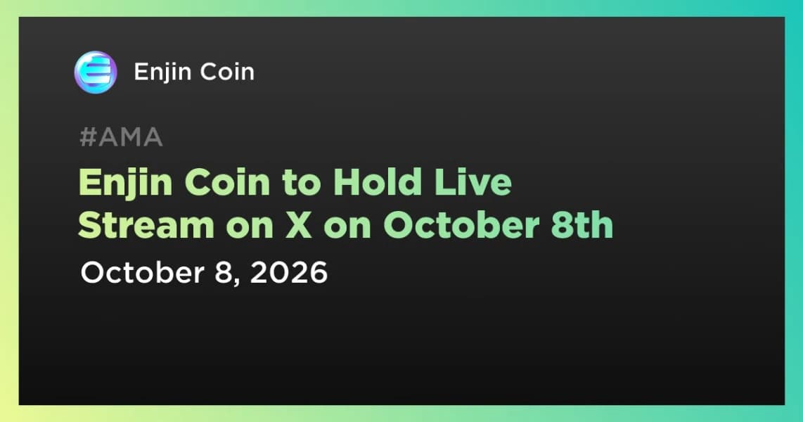Enjin Coin to Hold Live Stream on X on October 8th