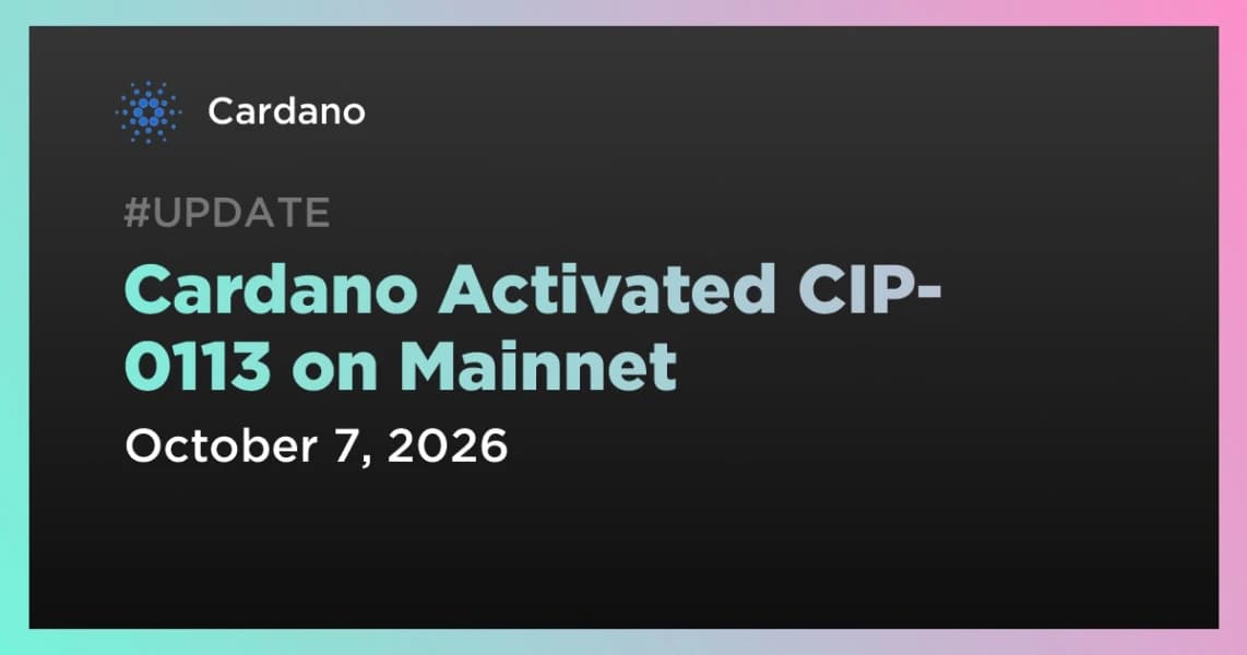 Cardano Activated CIP-0113 on Mainnet